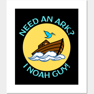 Need an Ark I Noah Guy | Christian Pun Posters and Art